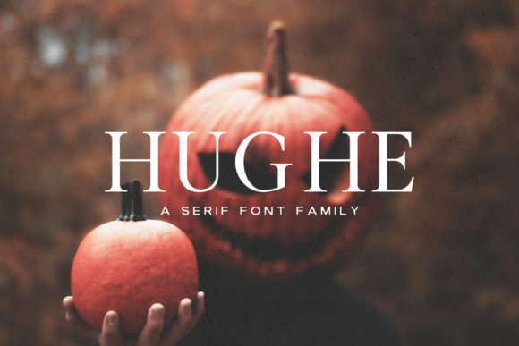 Hughe Family: The Premium Serif Font for Campaign Design
