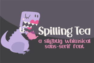 Spilling Tea: The Bold Sans Serif Typeface for Creative Branding